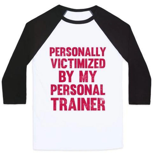 PERSONALLY VICTIMIZED BY  MY PERSONAL TRAINER -  UNISEX TEE